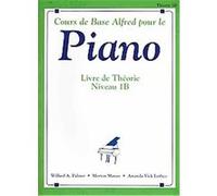 Alfred's Basic Piano, Alfred's Basic Piano Library Series Amanda Lethco, Morton Manus, Willard Palmer (Auteur)