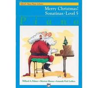 Alfred's Basic Piano Course Merry Christmas!, Bk 5: Sonatinas