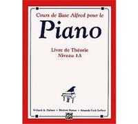 Alfred's Basic Piano Course, Theory Book 1a, Alfred's Basic Piano Library Series Amanda Lethco, Morton Manus, Willard Palmer (Auteur)