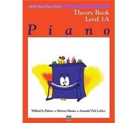 AlfredS Basic Piano Course Theory Book 1a by Willard A Palmer & Morton Manus & Amanda Vick Lethco Lethco, Morton Manus, Willard Palmer (Auteur)