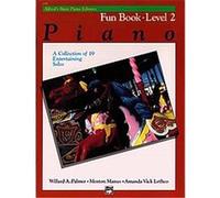 Alfred's Basic Piano Fun Book - Level 2, Alfred's Basic Piano Library Series Amanda Vick Lethco, Morton Manus, Willard Palmer (Auteur)