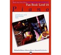 Alfred's Basic Piano Library Fun Book Level 1A, Alfred's Basic Piano Library Series Amanda Vick Lethco, Morton Manus, Willard Palmer (Auteur)