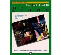 Alfred's Basic Piano Library Fun Book Level 1B, Alfred's Basic Piano Library Series Amanda Vick Lethco, Morton Manus, Willard Palmer (Auteur)