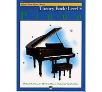Alfred's Basic Piano Library Piano Course, Theory Book Level 5, Alfred's Basic Piano Library Series Amanda Lethco, Morton Manus, Willard Palmer (Auteur)