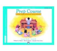 AlfredS Basic Piano Library Prep Course Lesson B by Willard A Palmer & Morton Manus & Amanda Vick Lethco Amanda Lethco, Morton Manus, Willard Palmer (Auteur)