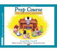 Alfred's Basic Piano Library: Prep Course Lesson Book Level B
