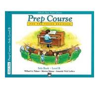 Alfreds Basic Piano Library Prep Course Solo B by Amanda Vick Lethco Lethco, Morton Manus, Willard Palmer (Auteur)