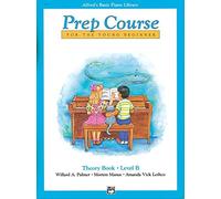 Alfred's Basic Piano Library: Prep Course Theory Book Level B by Palmer, Willard, Manus, Morton, Lethco (1988) Paperback