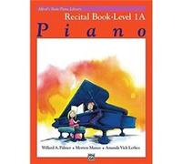 AlfredS Basic Piano Library Recital 1a by Willard A Palmer & Morton Manus & Amanda Vick Lethco Lethco, Morton Manus, Willard Palmer (Auteur)