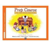 Alfreds Basic Piano Prep Course Lesson Book Bk a For the Young Beginner by Willard A Palmer & Morton Manus & Amanda Vick Lethco Lethco, Morton Manus, Willard Palmer (Auteur)