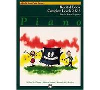 Alfred's Basic Piano Recital Book Complete Levels 2 & 3, Alfred's Basic Piano Library Series Amanda Vick Lethco, Morton Manus, Willard Palmer (Auteur)