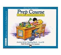 Alfred's Basic Prep Course Activity & Ear Training Book Level B, Alfred's Basic Piano Library Series E. L. Lancaster, Gayle Kowalchyk (Auteur)