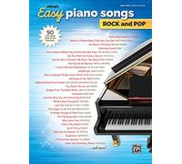 Alfred's Easy Piano Songs Rock and Pop: 50 Hits from Across the Decades: Easy Hits Piano Edition