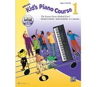 Alfred's Kid's Piano Course: The Easiest Piano Method Ever!