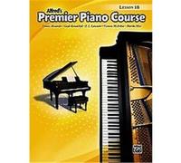 Alfred's Premier Piano Course, Lesson 1B, Premier Piano Course Dennis Alexander, E. L. Lancaster, Gayle Kowalchyk, Martha Mier, Victoria McArthur (Auteur)