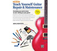 John Carruthers – Alfred's Teach Yourself Guitar Repair & Maintenance – Alfred Music