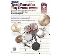 Alfred's Teach Yourself To Play Drums: Everything You Need To Know To Start Playing Now!, Book & Cd