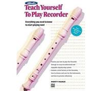 AlfredS Teach Yourself to Play Recorder by Morton Manus Morton Manus (Auteur)
