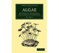 Algae Volume 1 Myxophyceae Peridinieae Bacillarieae Chlorphyceae - G. S. West - Cambridge University Press - Livre en Anglais - Paperback G. S. WestG. S. West (Auteur)