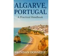 Algarve, Portugal: A Practical Handbook