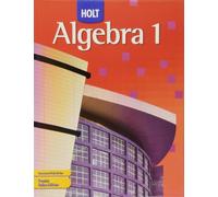 Algebra 1, Grade 9: Holt Algebra 1