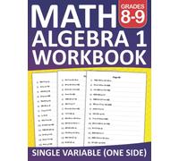 Algebra 1 Math Workbook for Grades 8-9 with Answers Single Variable (One side): Algebra 1 Equation Practice Workbook For 8th Grade and 9th Grade With ... 12+ | Algebra 1 Worksheets For Grades 8-9