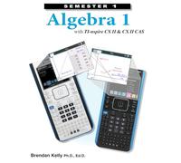 Algebra 1 with TI-nspire CX II & CX II CAS: Semester 1
