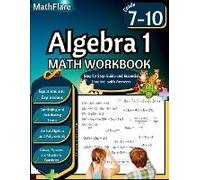 Algebra 1 Workbook 7th To 10th Grade