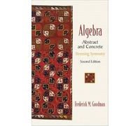 Algebra: Abstract And Concrete (Stressing Symmetry) (2nd Edition)