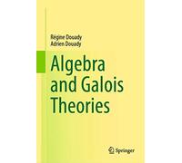 Algebra and Galois Theories