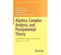 Algebra, Complex Analysis, And Pluripotential Theory: 2 Usuzcamp, Urgench, Uzbekistan, August 8-12, 2017 (Springer Proceedings In Mathematics & Statistics)