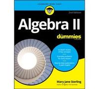 Algebra II For Dummies by Sterling & Mary Jane Bradley University & Peoria & IL Sterling Mary Jane Bradley University Peoria IL (Auteur)