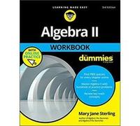 Algebra II Workbook For Dummies by Sterling & Mary Jane Bradley University & Peoria & IL Unknown (Auteur)