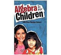 Algebra Is For Children