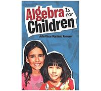 Algebra Is For Children