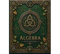 Algebra Notebook: Celtic Math Notes for Algebra, Equations, Formulas, Graphs & Problem Solving | 8.5" x 11" | 120 pages
