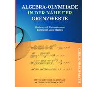 ALGEBRA-OLYMPIADE IN DER NÄHE DER GRENZWERTE: Mathematik-Unbestimmte Formenin allen Staaten