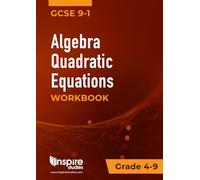 Algebra Quadratic Equations Workbook: Mathematics Algebra Quadratic Equations Practice Workbook