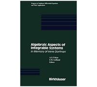 Algebraic Aspects Of Integrable Systems