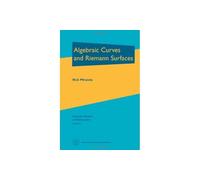 Algebraic Curves and Riemann Surfaces
