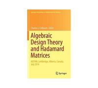 Algebraic Design Theory And Hadamard Matrices