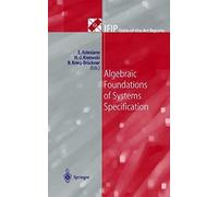 Algebraic Foundations Of Systems Specification