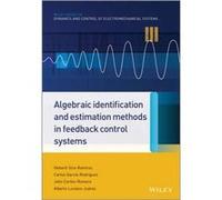 Algebraic Identification and Estimation Methods in Feedback Control Systems by Alberto Luviano Juarez Alberto Luviano Juarez (Auteur)