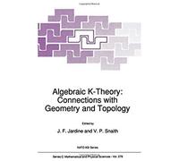 Algebraic K-Theory: Connections With Geometry And Topology
