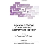 Algebraic K-Theory: Connections With Geometry And Topology
