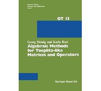 Algebraic Methods For Toeplitz-Like Matrices And Operators