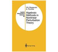 Algebraic Methods In Nonlinear Perturbation Theory