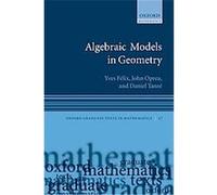 Algebraic Models in Geometry, Oxford Graduate Texts in Mathematics Daniel Tanre, John Oprea, Yves Felix (Auteur)
