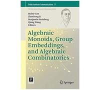 Algebraic Monoids, Group Embeddings, And Algebraic Combinatorics