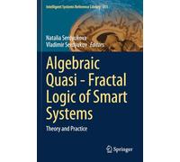 Algebraic Quasi-Fractal Logic of Smart Systems: Theory and Practice